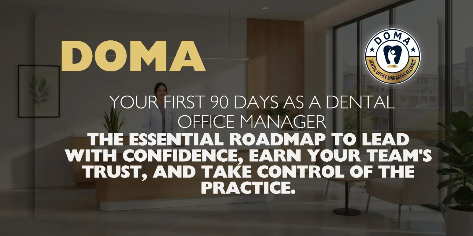 Your First 90 Days as a Dental Office Manager cover
